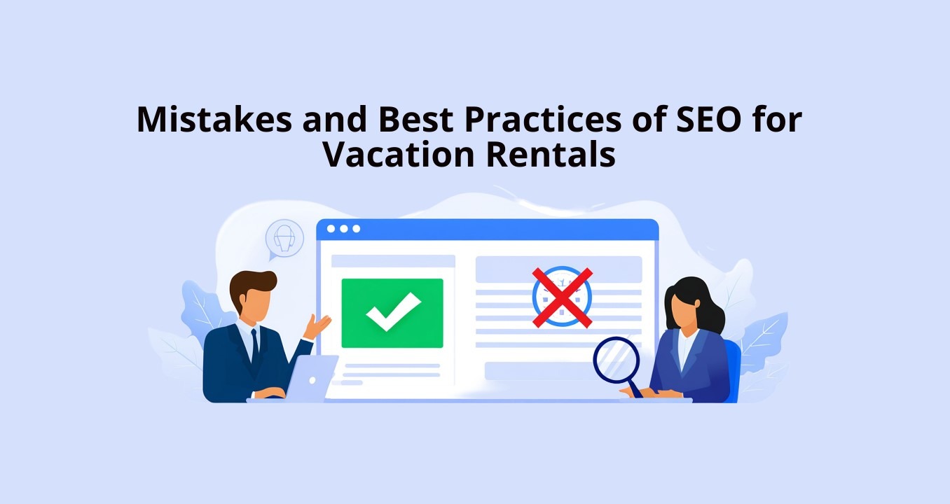 Website SEO for Vacation Rental Sites: Mistakes to Avoid & Best Practices