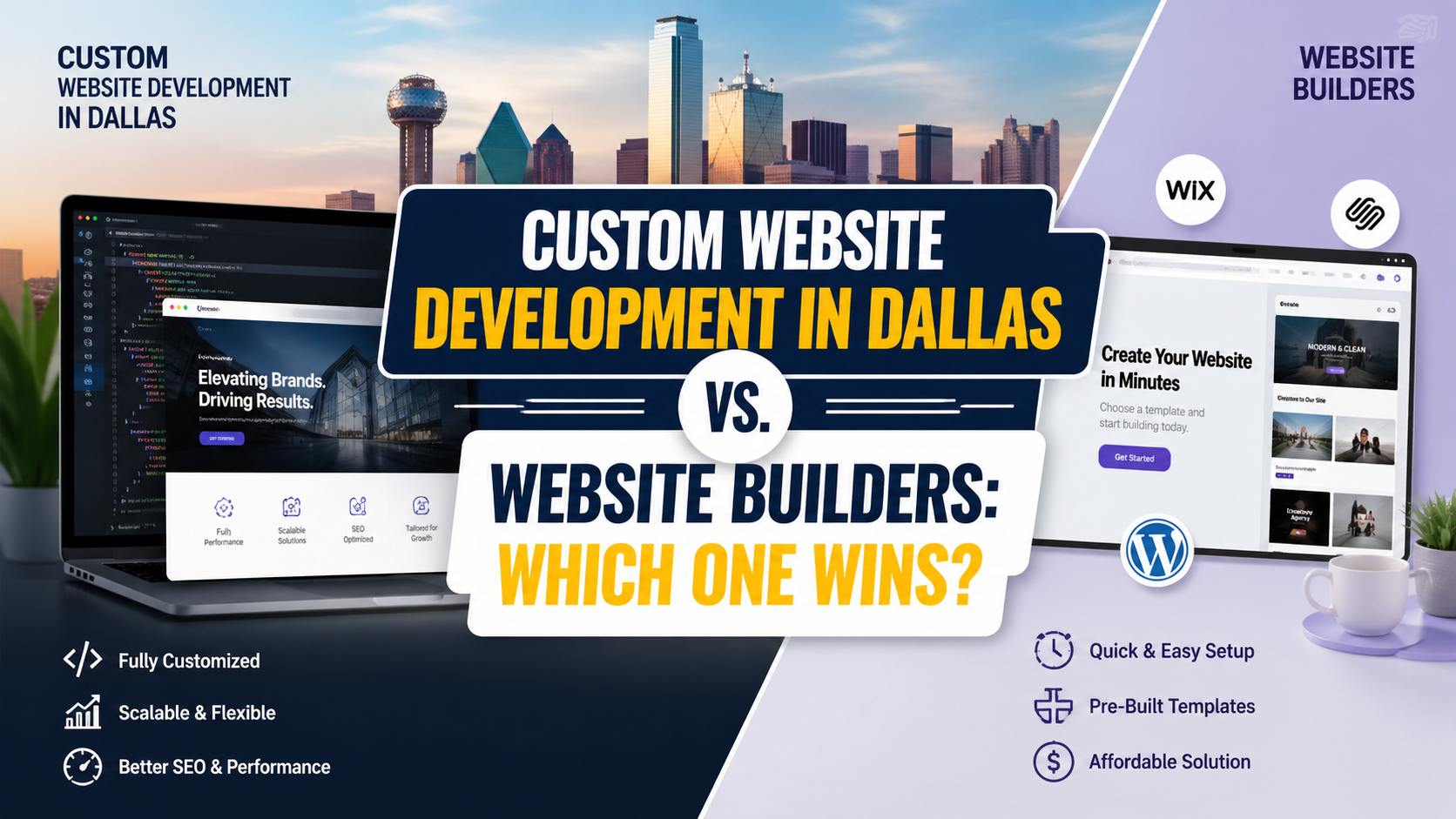 Custom Website Development in Dallas vs. Website Builders: Which One Wins?